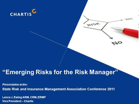 DISCUSSION ONLY-NOT FOR DISTRIBUTION1 “Emerging Risks for the Risk Manager” Presentation at the: State Risk and Insurance Management Association Conference.