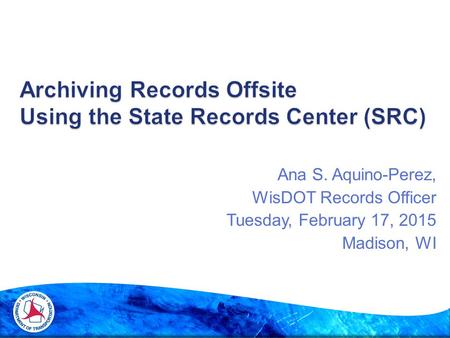 Archiving Records Offsite Using the State Records Center (SRC)