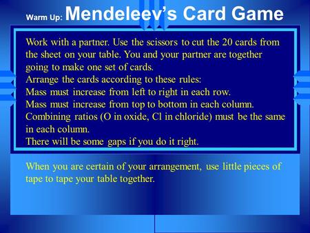 Warm Up: Mendeleev’s Card Game
