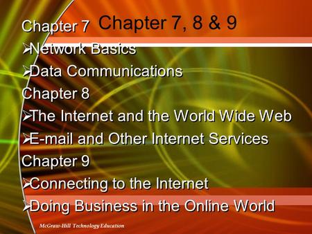 Chapter 7, 8 & 9 Chapter 7 Network Basics Data Communications