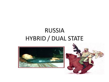 RUSSIA HYBRID / DUAL STATE