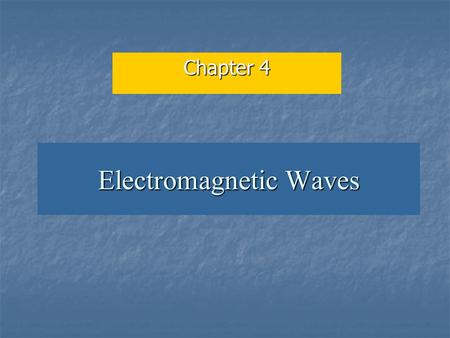 Electromagnetic Waves Chapter 4. 21.11 Introduction: Maxwell’s equations Electricity and magnetism were originally thought to be unrelated Electricity.