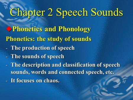 Chapter 2 Speech Sounds Phonetics and Phonology