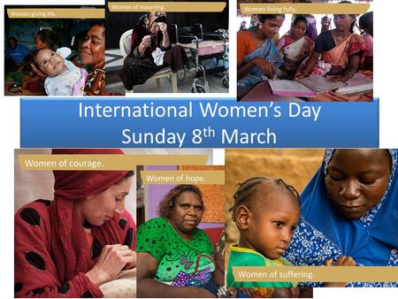 International Women’s Day Sunday 8 th March. What qualities should a woman have?