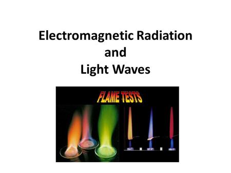 Electromagnetic Radiation and Light Waves. Let’s Review Rutherford’s Atom The atom has a small dense nucleus which – Contains most of the mass of the.