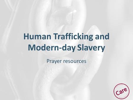 Human Trafficking and Modern-day Slavery Prayer resources.