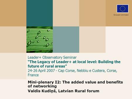 Leader+ Observatory Seminar “The Legacy of Leader+ at local level: Building the future of rural areas” 24-26 April 2007 - Cap Corse, Nebbiu e Custera,