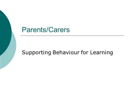 Parents/Carers Supporting Behaviour for Learning.