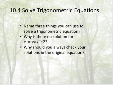 10.4 Solve Trigonometric Equations