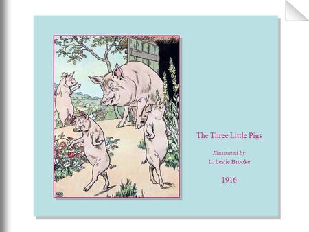 The Three Little Pigs Illustrated by L. Leslie Brooke 1916.