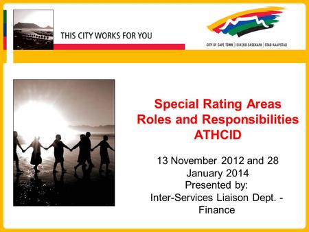 Special Rating Areas Roles and Responsibilities ATHCID 13 November 2012 and 28 January 2014 Presented by: Inter-Services Liaison Dept. - Finance.