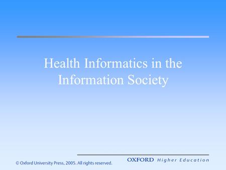 Health Informatics in the Information Society. The information society Information society refers to: The rapidly increasing volume of information being.