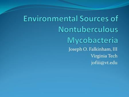 Environmental Sources of Nontuberculous Mycobacteria