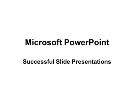 Microsoft PowerPoint Successful Slide Presentations.