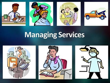 Managing Services. What Services have you consumed today?