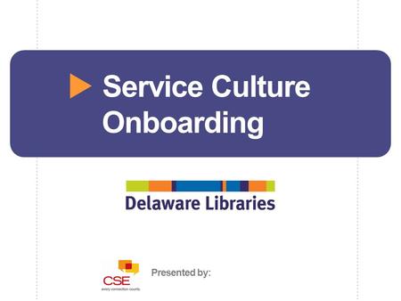  Service Culture Onboarding   Presented by: 1.