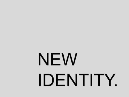 NEW IDENTITY.. “New identity” is a group of first year social digital students who look to develop their understanding of design and expand their identity.