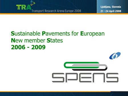 Sustainable Pavements for European New member States 2006 - 2009.