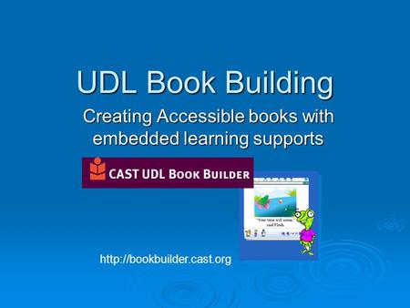 UDL Book Building Creating Accessible books with embedded learning supports