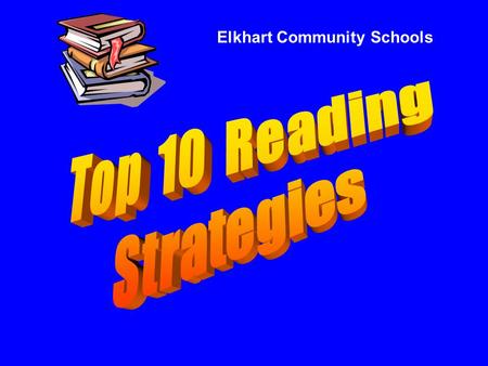 Elkhart Community Schools. ListeningSpeaking ReadingWriting ListeningSpeaking ReadingWriting.