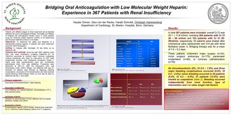 Bridging Oral Anticoagulation with Low Molecular Weight Heparin: Experience in 367 Patients with Renal Insufficiency Heyder Omran, Giso von der Recke,
