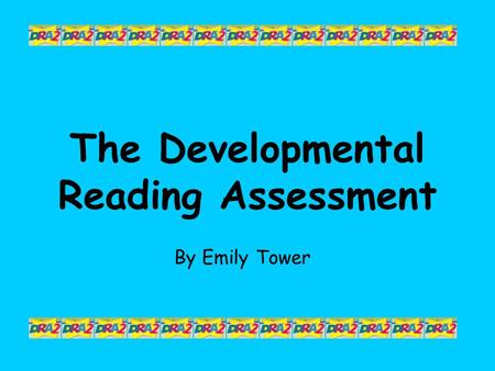 The Developmental Reading Assessment