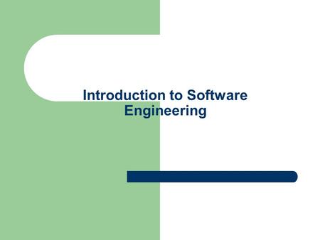 Introduction to Software Engineering. What is Software? “ Software is a set of instructions to acquire inputs and to manipulate them to produce the desired.