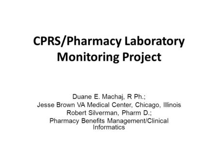 CPRS/Pharmacy Laboratory Monitoring Project