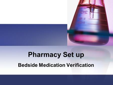 Pharmacy Set up Bedside Medication Verification. Pharmacy Toolbox Parameters.
