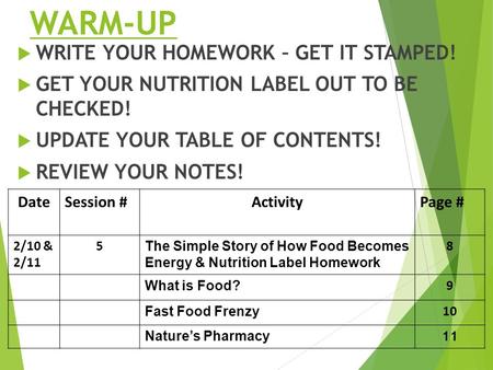 WARM-UP WRITE YOUR HOMEWORK – GET IT STAMPED!
