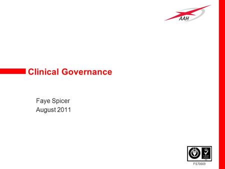 FS70669 Clinical Governance Faye Spicer August 2011.
