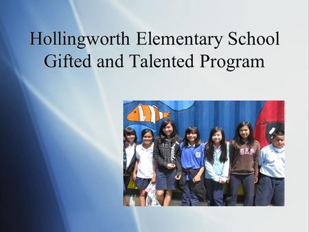 Hollingworth Elementary School Gifted and Talented Program.