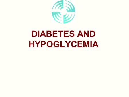 DIABETES AND HYPOGLYCEMIA. What is Diabetes Mellitus? “STARVATION IN A SEA OF PLENTY”