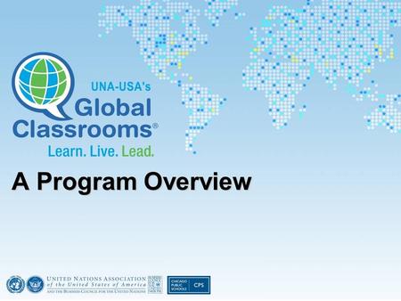 A Program Overview. Agenda I.Introduction to Global Classrooms II. Support for Global Classrooms Schools III. Program Implementation and Planning IV.