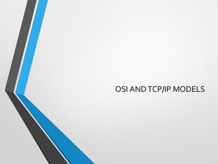 OSI AND TCP/IP MODELS. Outline Introduction OSI Model TCP/IP Model IPv4 vs. IPv6.