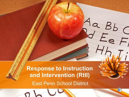 Response to Instruction and Intervention (RtII) East Penn School District.