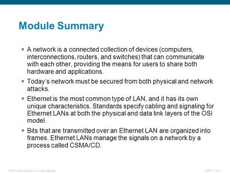 © 2007 Cisco Systems, Inc. All rights reserved.ICND1 v1.0—1-1  A network is a connected collection of devices (computers, interconnections, routers, and.