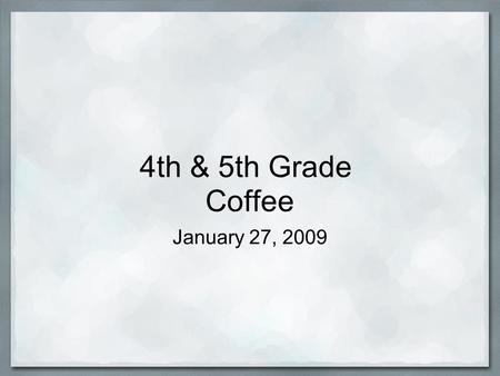 4th & 5th Grade Coffee January 27, 2009. Levels are determined by benchmarking, MAP testing, anecdotal notes and MCAS. Assessment informs instruction.