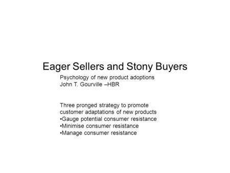 Eager Sellers and Stony Buyers