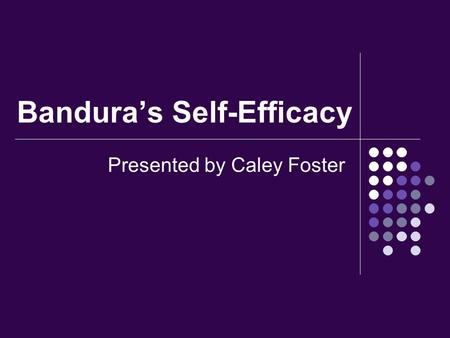 Bandura’s Self-Efficacy