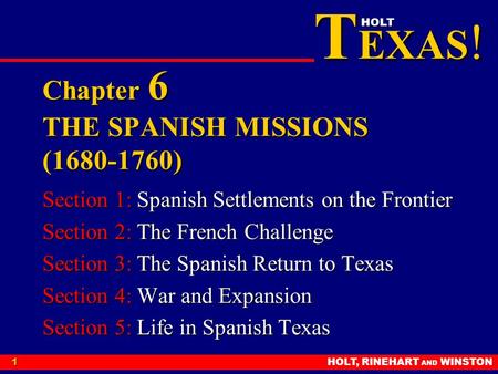 Chapter 6 THE SPANISH MISSIONS ( )