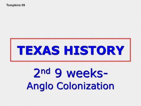 2nd 9 weeks- Anglo Colonization