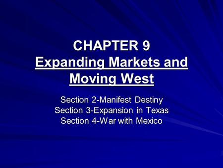 CHAPTER 9 Expanding Markets and Moving West