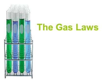 The Gas Laws. Introduction Scientists have been studying physical properties of gases for hundreds of years. In 1662, Robert Boyle discovered that gas.