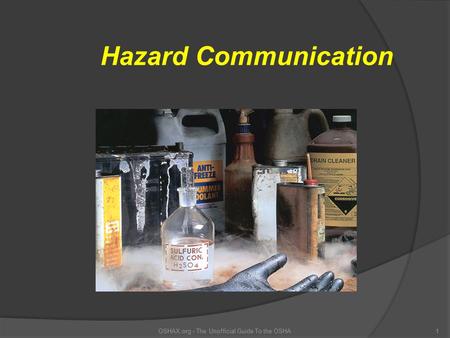 OSHAX.org - The Unofficial Guide To the OSHA1 Hazard Communication.