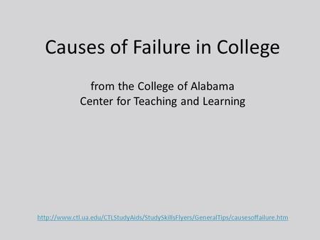 Causes of Failure in College from the College of Alabama Center for Teaching and Learning