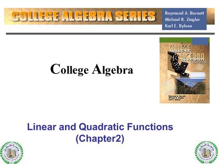 1 C ollege A lgebra Linear and Quadratic Functions (Chapter2) 1.