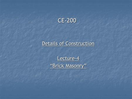 Details of Construction Lecture-4 “Brick Masonry”