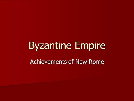 Achievements of New Rome