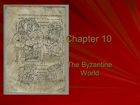 Chapter 10 The Byzantine World.